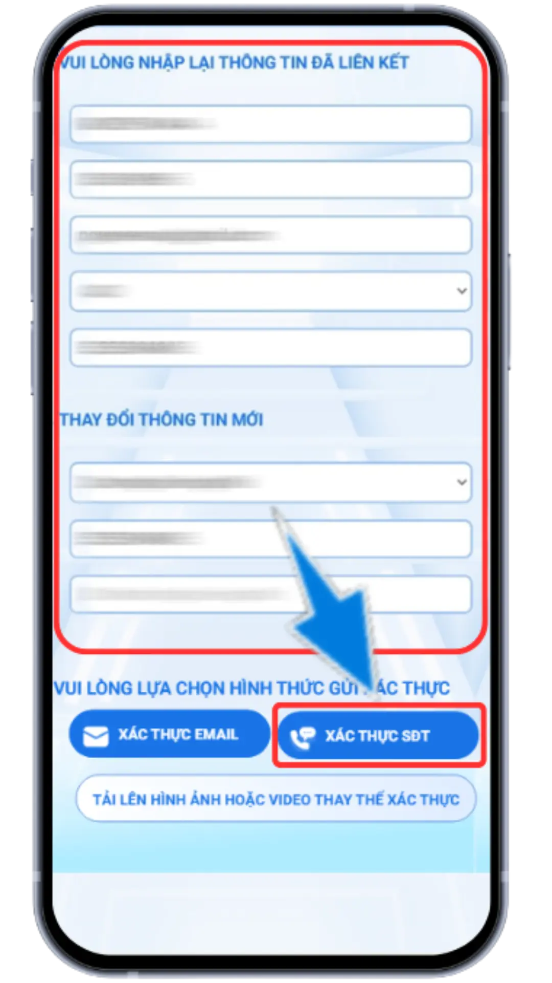 Bước 3 : Nhập thông tin đã đăng ký tại hệ thống >> Nhập thông tin muốn thay đổi >> Chọn xác thực SĐT